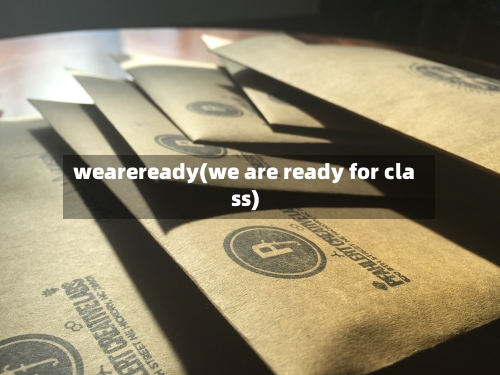 weareready(we are ready for class)-第1张图片
